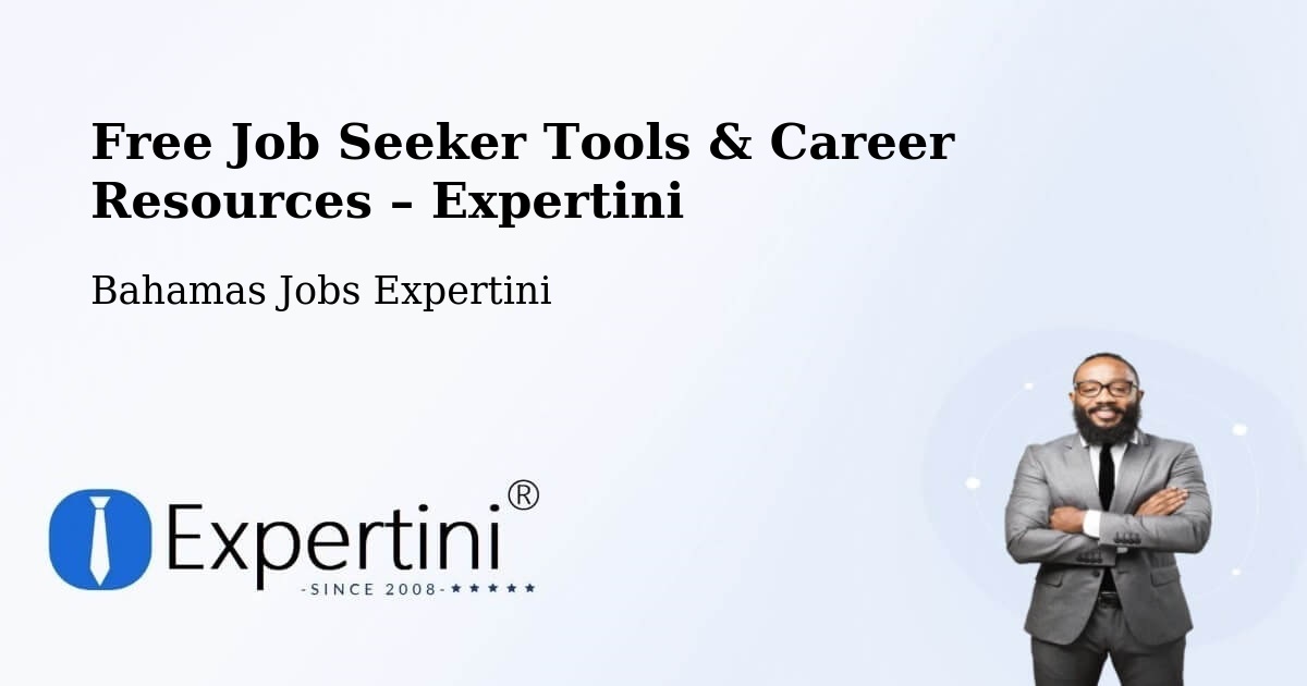 Free Job Seeker Tools & Career Resources – George Town - George Town, Bahamas Jobs Expertini