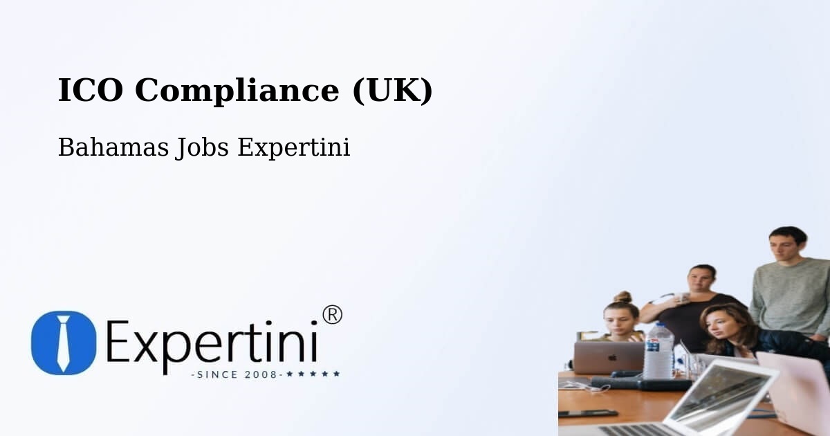 UK Data Protection & ICO Compliance – George Town - Bahamas Jobs Expertini