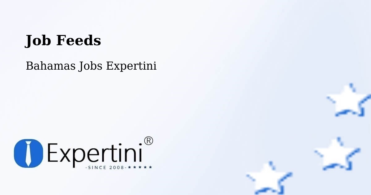 Job Listings Feed – George Town - Bahamas Jobs Expertini