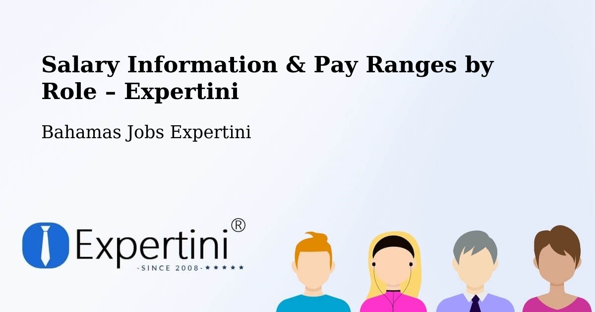 Salary Information & Pay Ranges – George Town - George Town, Bahamas Jobs Expertini