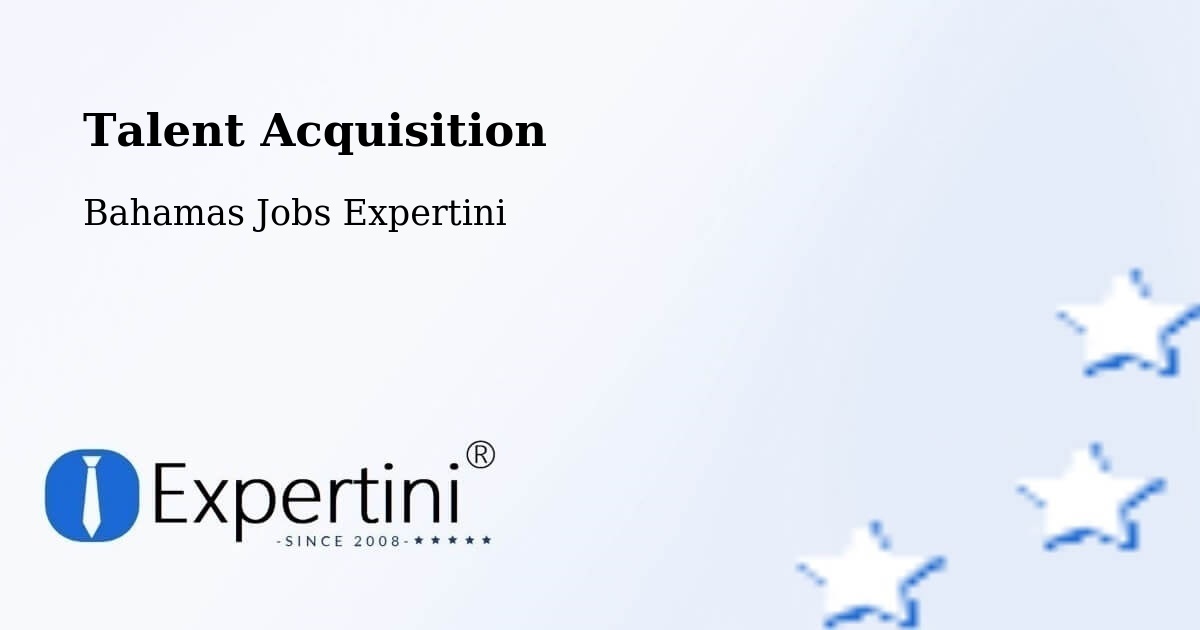 Post Jobs & Find Candidates in George Town – Talent Acquisition Solutions - Bahamas Jobs Expertini